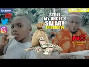 Video: Praize Victor Comedy – I Stole my Uncles Salary